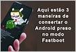 3 maneiras de corrigir Android preso no modo Fastboot